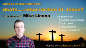 Mike Licona about what we know about the death and resurrection of Jesus